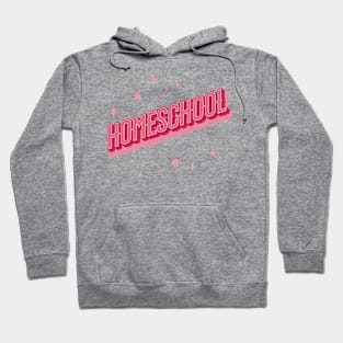 Homeschool in Pink Letters Hoodie